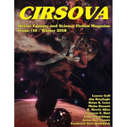 Cirsova #10: Heroic Fantasy and Science Fiction Magazine - Paperback