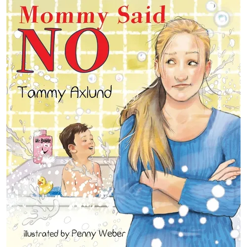 Mommy Said No - Hardcover