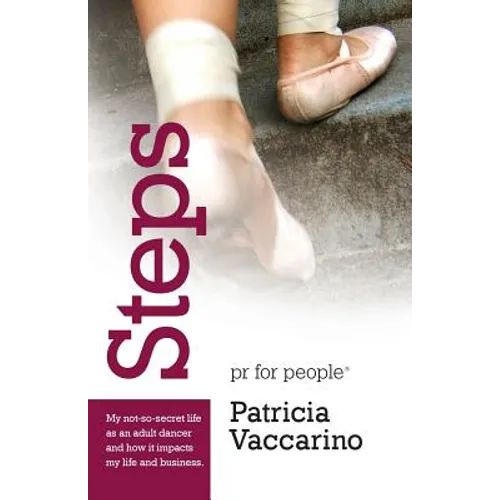 Steps: My not-so-secret life as an adult dancer and how it impacts my life and business - Paperback