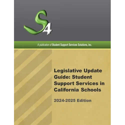 Legislative Update Guide: Student Support Services in California Schools 2024-2025 - Paperback