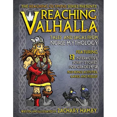 Reaching Valhalla: Tales and Sagas from Norse Mythology - Paperback