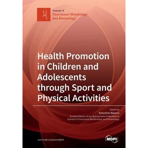 Health Promotion in Children and Adolescents through Sport and Physical Activities - Paperback