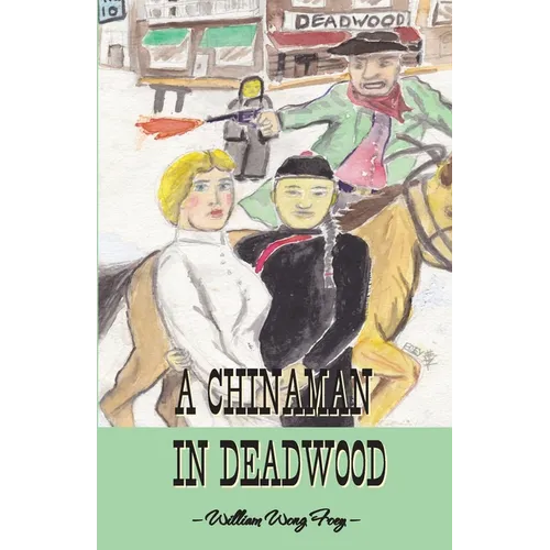 A Chinaman in Deadwood - Paperback