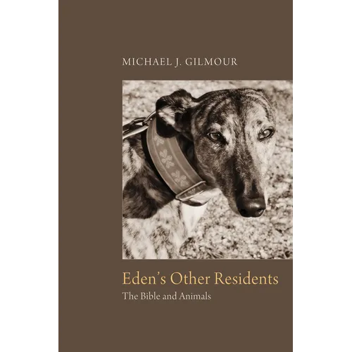 Eden's Other Residents: The Bible and Animals - Hardcover