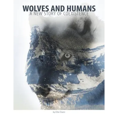 Wolves and Humans: A new story of coexistence - Paperback