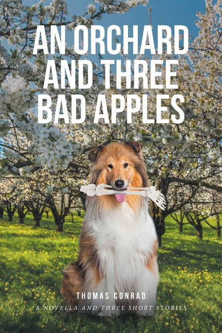 An Orchard and Three Bad Apples - Paperback