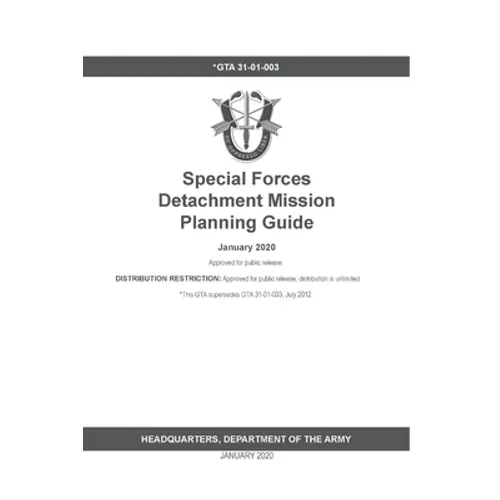 GTA 31-01-003 Special Forces Detachment Mission Planning Guide