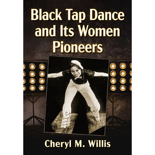Black Tap Dance and Its Women Pioneers - Paperback