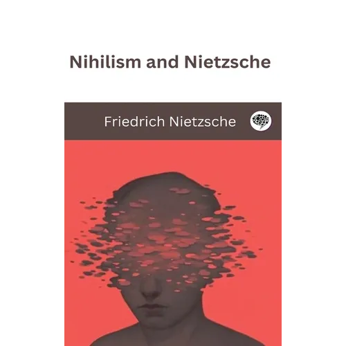 Nihilism and Nietzsche - Hardcover