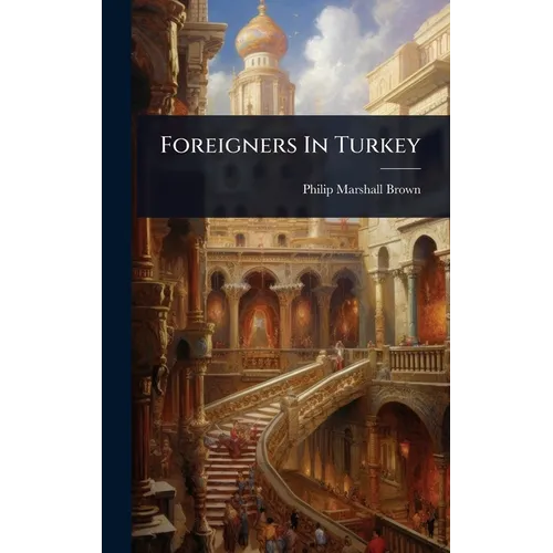 Foreigners In Turkey - Hardcover