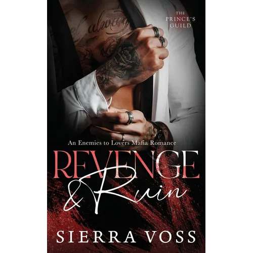 Revenge & Ruin: An Enemies to Lovers Mafia Romance - Paperback