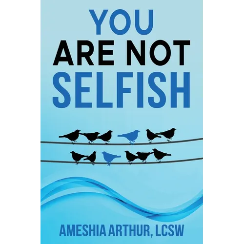 You Are Not Selfish - Paperback