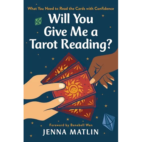 Will You Give Me a Tarot Reading?: What You Need to Read Tarot with Confidence - Paperback