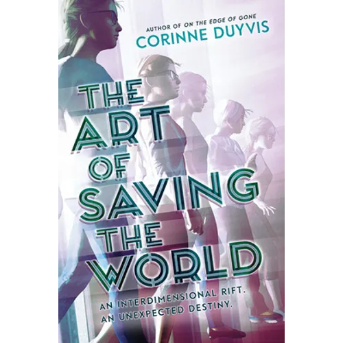 The Art of Saving the World: An Interdimensional Riff. an Unexpected Destiny. - Hardcover