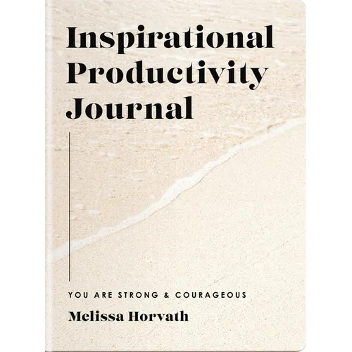 Inspirational Productivity Journal: You Are Strong and Courageous - Paperback