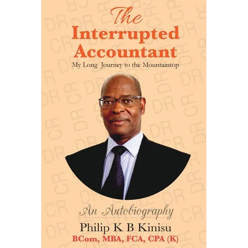 The interrupted accountant: My Long Journey to the Mountaintop - Paperback