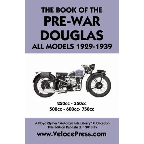 Book of the Pre-War Douglas All Models 1929-1939 - Paperback