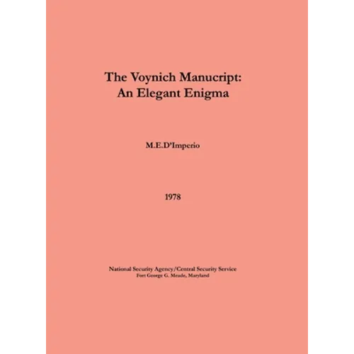 The Voynich Manuscript - An Elegant Enigma - Hardcover