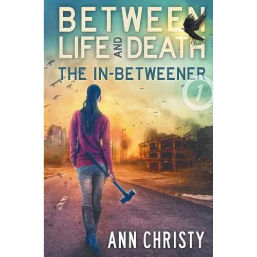 Between Life and Death: The In-Betweener - Paperback