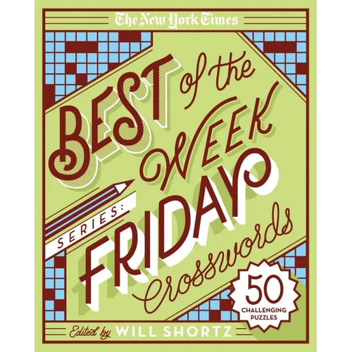 The New York Times Best of the Week Series: Friday Crosswords: 50 Challenging Puzzles - Spiral