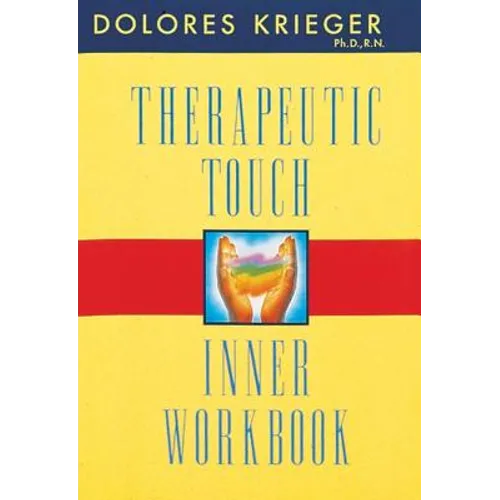 Therapeutic Touch Inner Workbook - Paperback