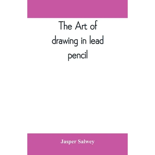 The art of drawing in lead pencil - Paperback