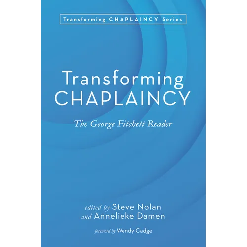 Transforming Chaplaincy: The George Fitchett Reader - Hardcover