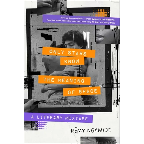 Only Stars Know the Meaning of Space: A Literary Mixtape - Paperback