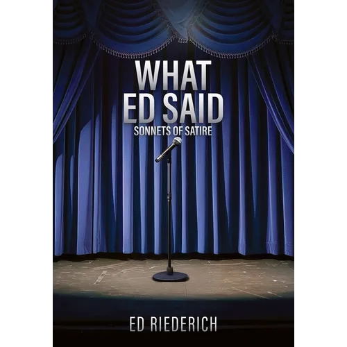 What Ed Said: Sonnets of Satire - Paperback