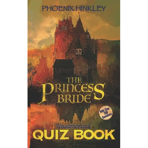 The Princess Bride Unauthorized Quiz Book