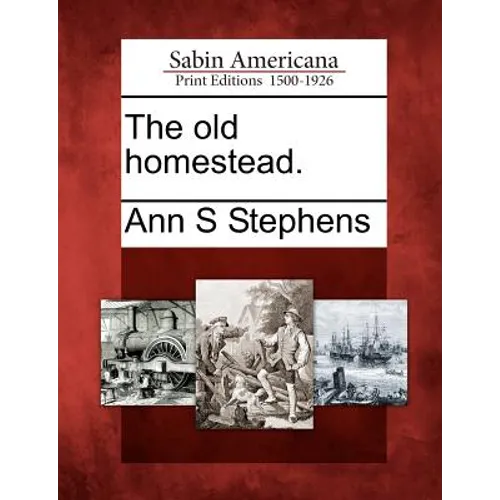 The Old Homestead. - Paperback