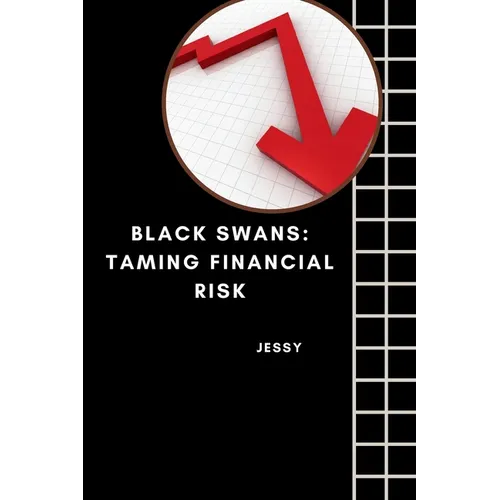 Black Swans: Taming Financial Risk - Paperback
