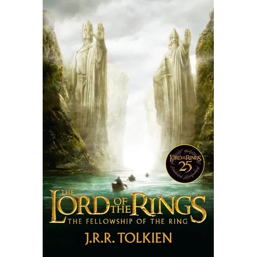 The Fellowship of the Ring 25th Anniversary [Movie Tie-In]: Being the First Part of the Lord of the Rings - Paperback