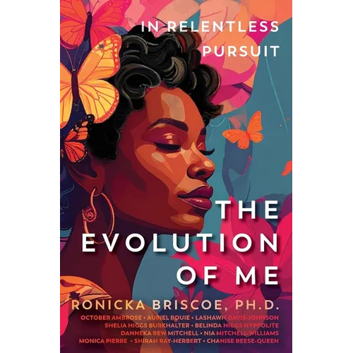 In Relentless Pursuit: The Evolution of Me - Hardcover