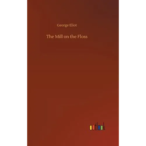 The Mill on the Floss - Hardcover