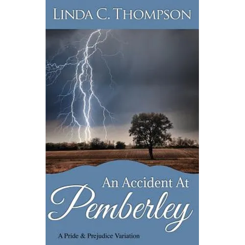An Accident At Pemberley: A Pride and Prejudice Variation - Paperback