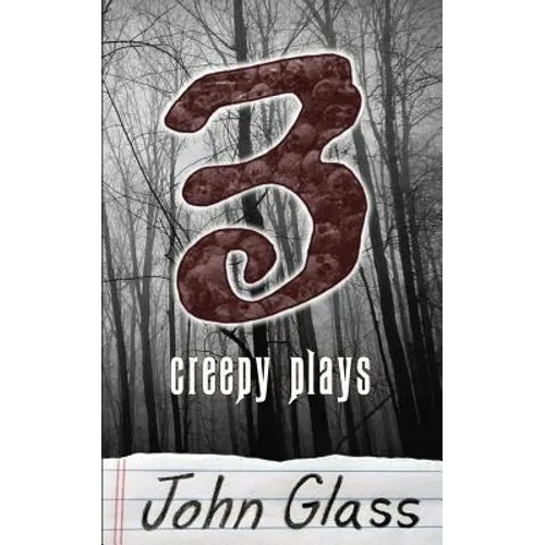Three Creepy Plays - Paperback