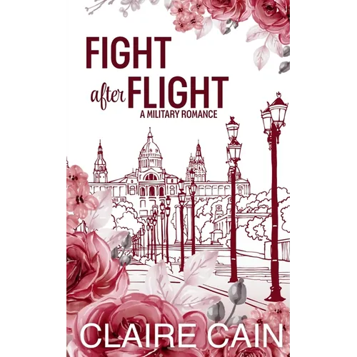 Fight After Flight: A Sweet Military Romance - Paperback
