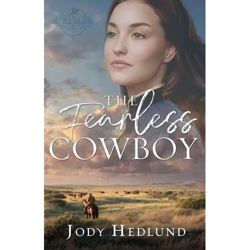 The Fearless Cowboy: A Sweet Historical Romance - Paperback