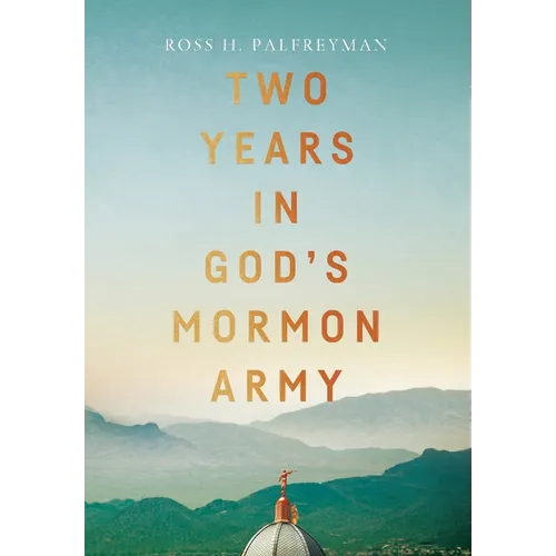 Two Years in God's Mormon Army - Hardcover