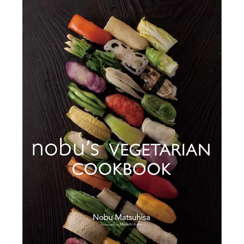 Nobu's Vegetarian Cookbook - Hardcover