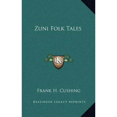 Zuni Folk Tales - Hardcover