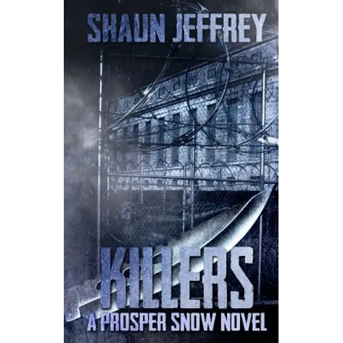 Killers: (A Prosper Snow novel) - Paperback