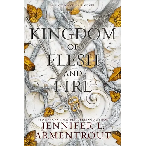 A Kingdom of Flesh and Fire: A Blood and Ash Novel - Hardcover