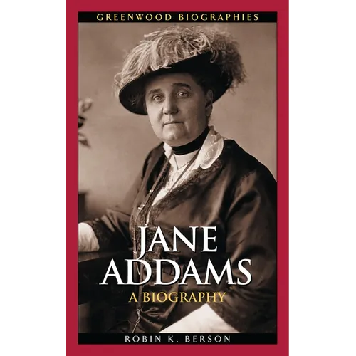 Jane Addams: A Biography - Hardcover