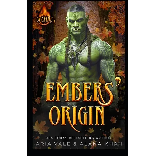 Embers Origin: A Fated Mate, Forbidden Love Orc Romance - Paperback