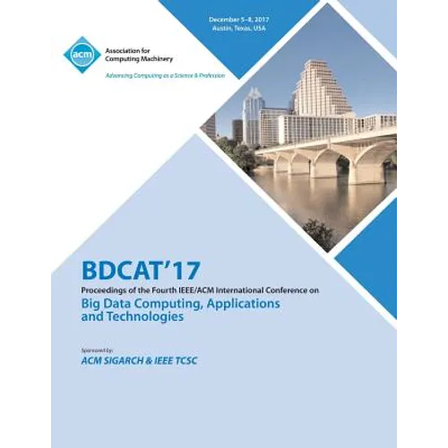 Bdcat'17: Big Data Computing, Applications and Technologies - Paperback