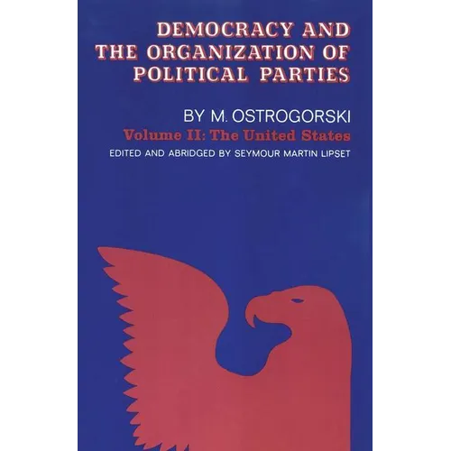 Democracy and the Organization of Political Parties: Volume 2 - Paperback