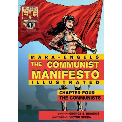 Communist Manifesto (Illustrated) - Chapter Four: The Communists - Paperback