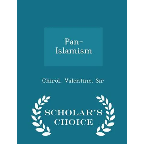 Pan-Islamism - Scholar's Choice Edition - Paperback